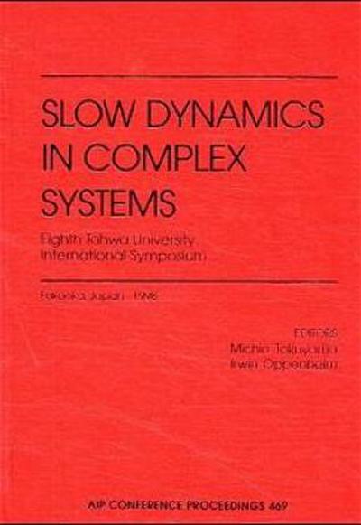 Slow Dynamics in Complex Systems
