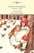 The Way To Fairyland - Illustrated by Mable Lucie Attwell