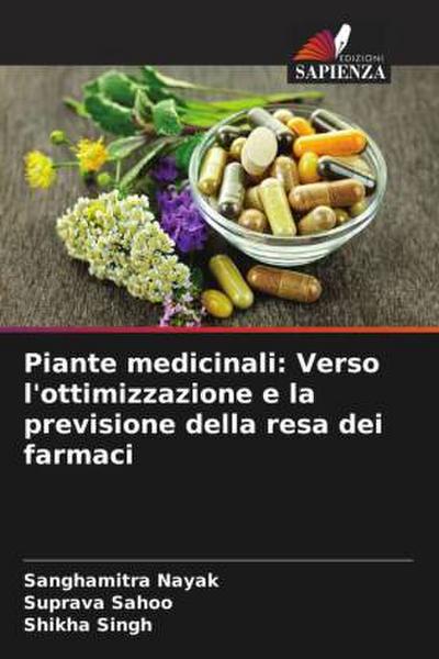 Piante medicinali: Verso l’ottimizzazione e la previsione della resa dei farmaci