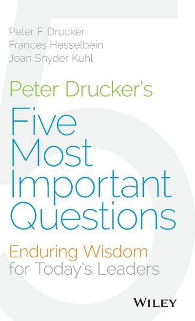 Peter Drucker’s Five Most Important Questions