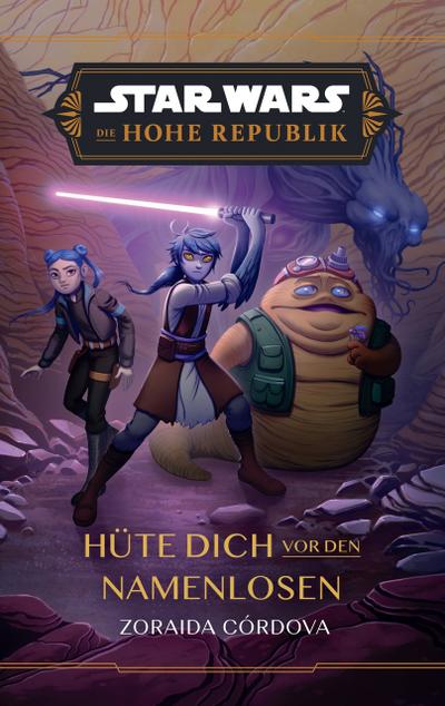Star Wars Jugendroman: Die Hohe Republik - Hüte dich vor den Namenlosen