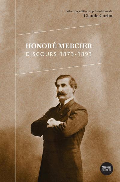 Honore Mercier Discours 1873-1893