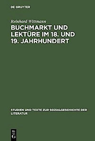 Buchmarkt und Lektüre im 18. und 19. Jahrhundert