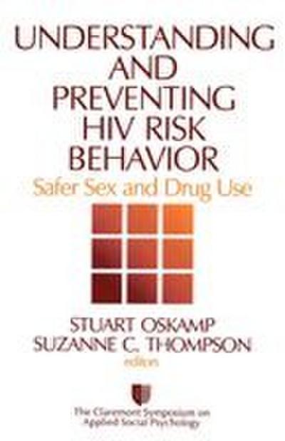 Understanding and Preventing HIV Risk Behavior