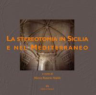 La stereotomia in Sicilia e nel Mediterraneo