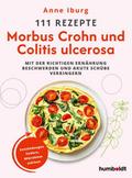 111 Rezepte - Morbus Crohn und Colitis Ulcerosa