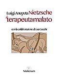 Nietzsche. Il terapeuta malato