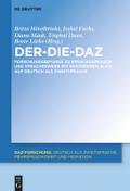 Der-Die-DaZ - Forschungsbefunde zu Sprachgebrauch und Spracherwerb von Deutsch als Zweitsprache