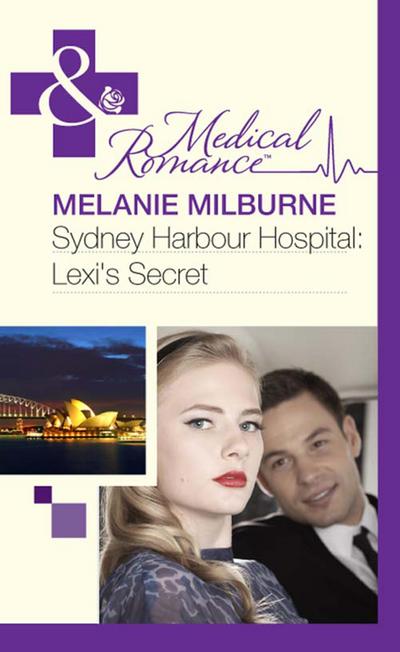 Sydney Harbour Hospital: Lexi’s Secret