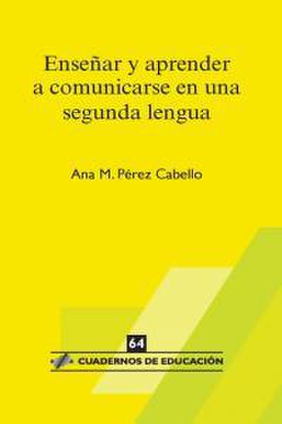 Enseñar y aprender a comunicarse en una segunda lengua