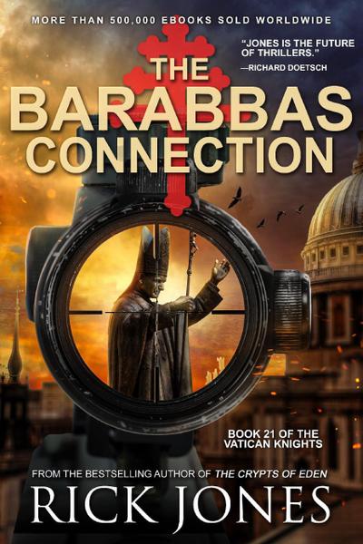 The Barabbas Connection (The Vatican Knights, #21)