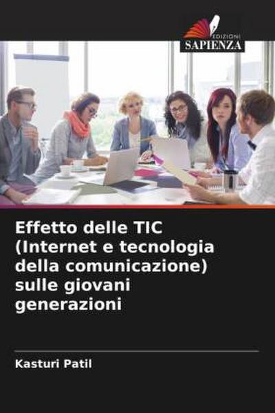 Effetto delle TIC (Internet e tecnologia della comunicazione) sulle giovani generazioni