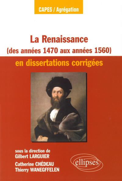 La Renaissance des années 1470 aux années 1560 en dissertations corrigées