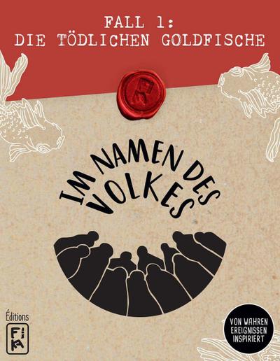 Im Namen des Volkes - Fall 1: Die tödlichen Goldfische