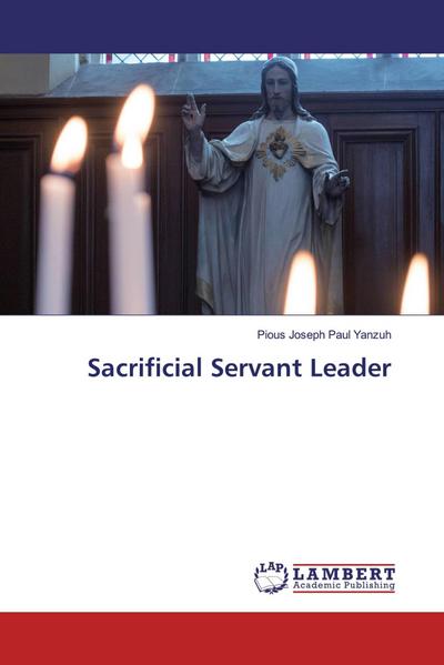 Sacrificial Servant Leader