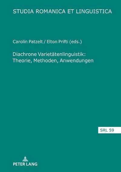 Diachrone Varietätenlinguistik: Theorie, Methoden, Anwendungen