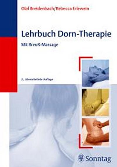 Lehrbuch Dorn-Therapie: Mit Breuß-Massage