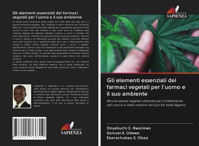Gli elementi essenziali dei farmaci vegetali per l’uomo e il suo ambiente
