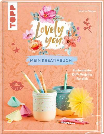 Lovely You - Mein Kreativbuch