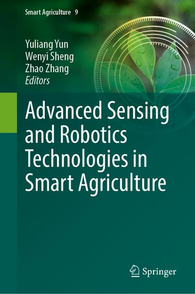 Advanced Sensing and Robotics Technologies in Smart Agriculture