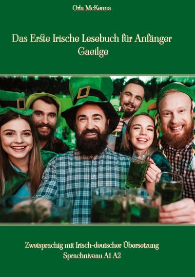 Das Erste Irische Lesebuch für Anfänger Gaeilge