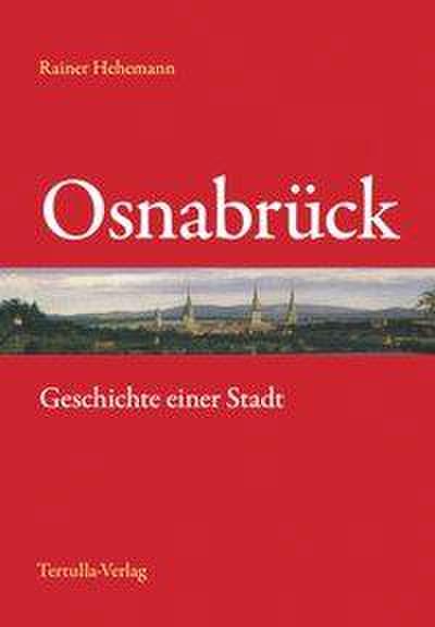 Osnabrück - Geschichte einer Stadt