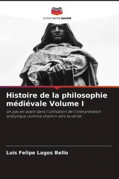 Histoire de la philosophie médiévale Volume I