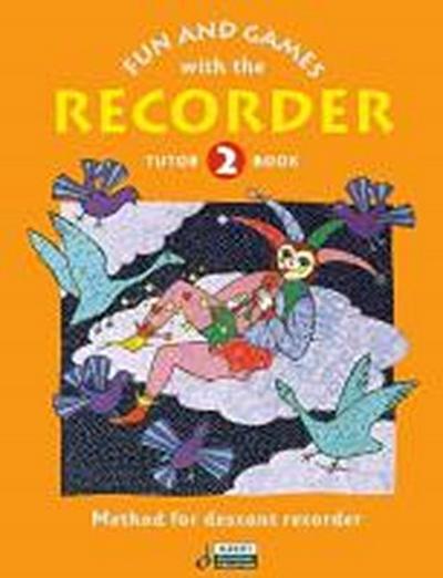 Fun and Games with the Recorder: Descant Tune Book 2