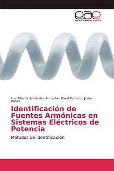Identificación de Fuentes Armónicas en Sistemas Eléctricos de Potencia