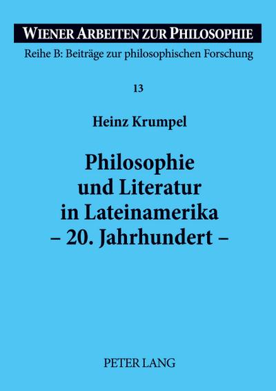 Philosophie und Literatur in Lateinamerika- - 20. Jahrhundert
