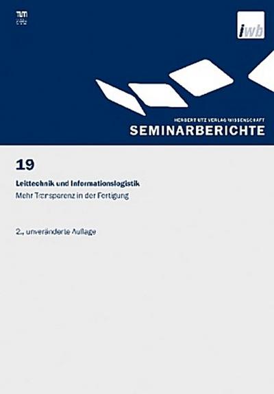 Leittechnik und Informationslogistik - mehr Transparenz in der Fertigung