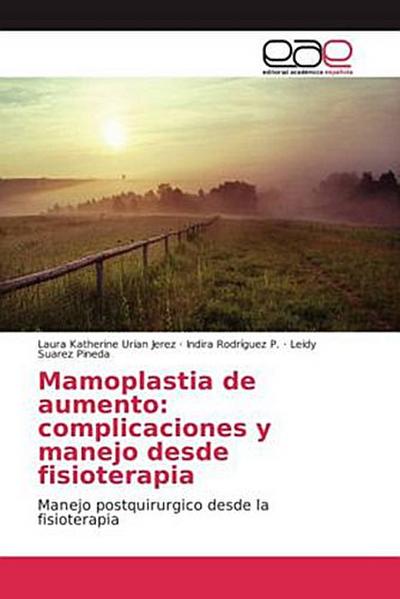 Mamoplastia de aumento: complicaciones y manejo desde fisioterapia
