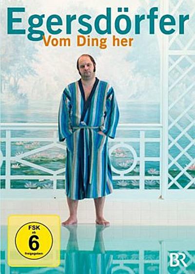 Egersdörfer - Vom Ding her, 1 DVD