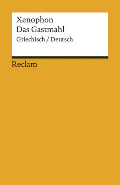 Das Gastmahl. Griechisch/Deutsch