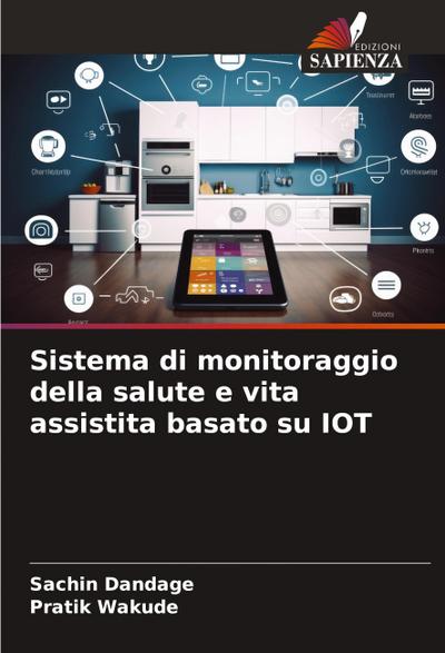 Sistema di monitoraggio della salute e vita assistita basato su IOT