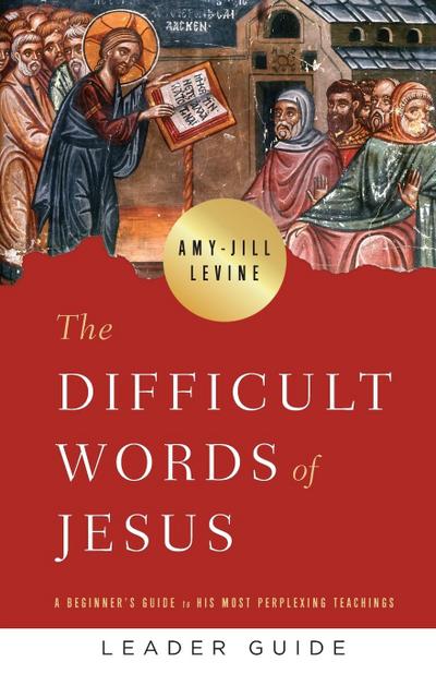 The Difficult Words of Jesus Leader Guide