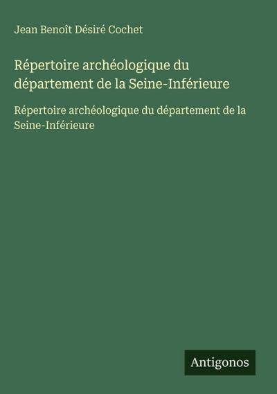 Répertoire archéologique du département de la Seine-Inférieure
