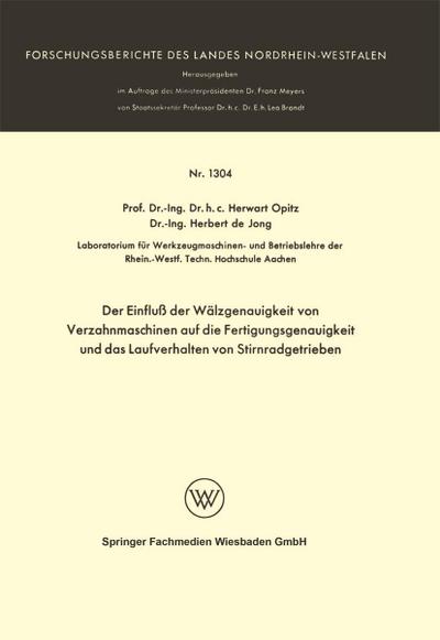 Der Einfluß der Wälzgenauigkeit von Verzahnmaschinen auf die Fertigungsgenauigkeit und das Laufverhalten von Stirnradgetrieben