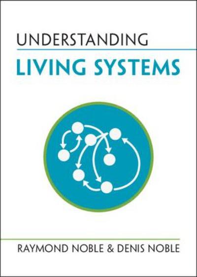 Understanding Living Systems