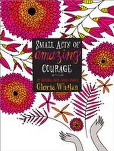 Small Acts of Amazing Courage