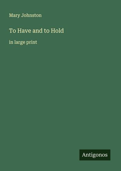 To Have and to Hold