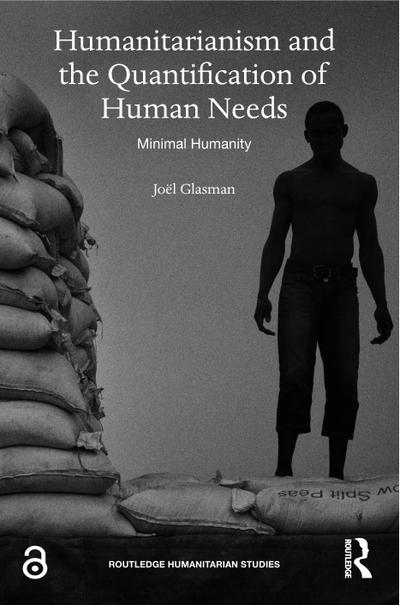 Humanitarianism and the Quantification of Human Needs