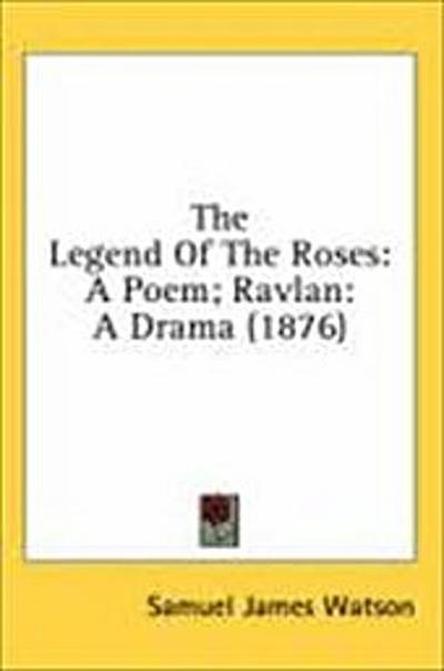 The Legend Of The Roses
