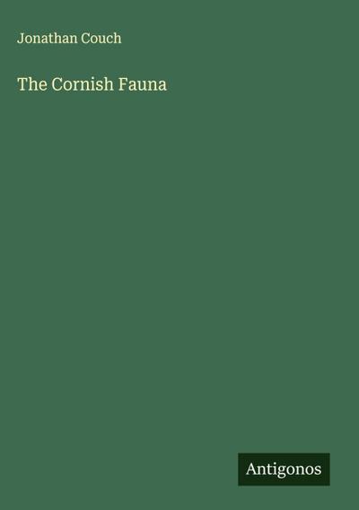The Cornish Fauna