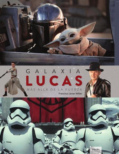 GALAXIA LUCAS MAS ALLA DE LA FUERZA EDICION ACTUALIZADA Y