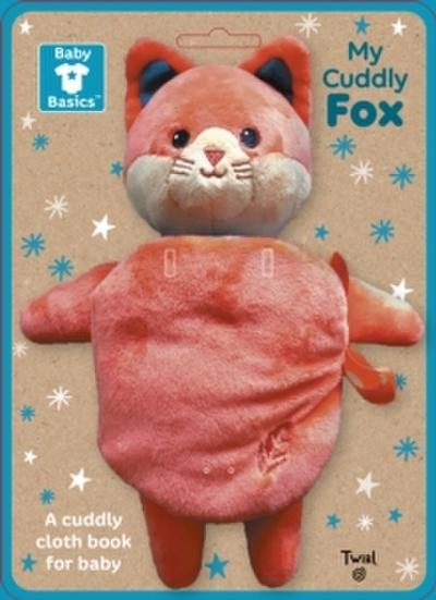 Baby Basics: My Cuddly Fox a Soft Cloth Book for Baby