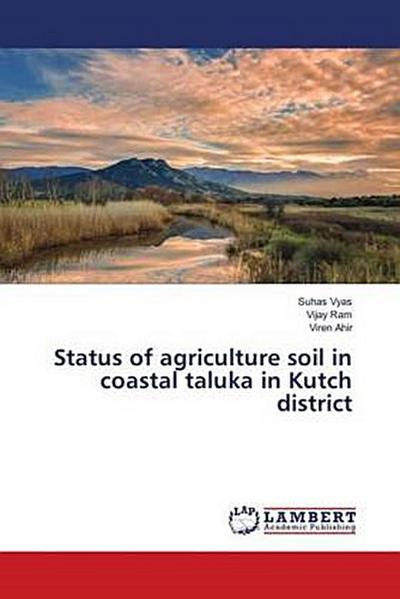 Status of agriculture soil in coastal taluka in Kutch district