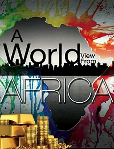A World View From Africa