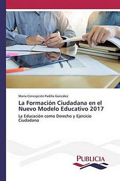 La Formación Ciudadana en el Nuevo Modelo Educativo 2017