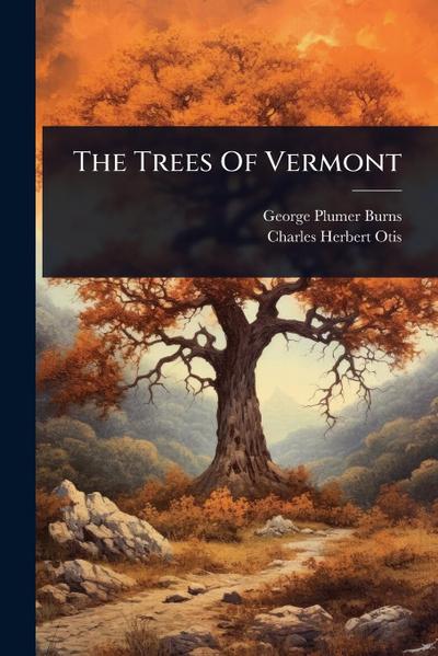 The Trees Of Vermont